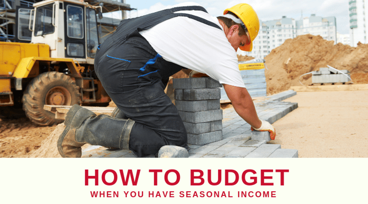 How-to-Budget-When-You-Have-Seasonal-Income
