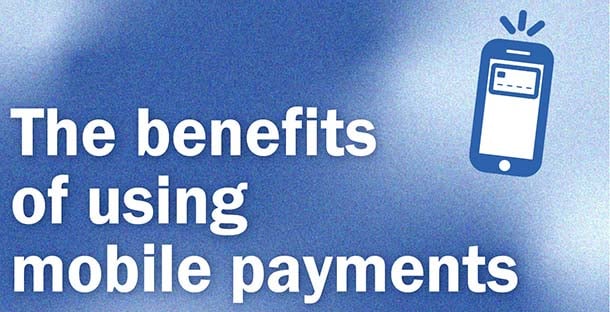 An icon of a card on a smartphone, with the words 'The benefits of using mobile payments'.