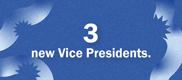 A graphic with the words '3 new Vice Presidents'on top.