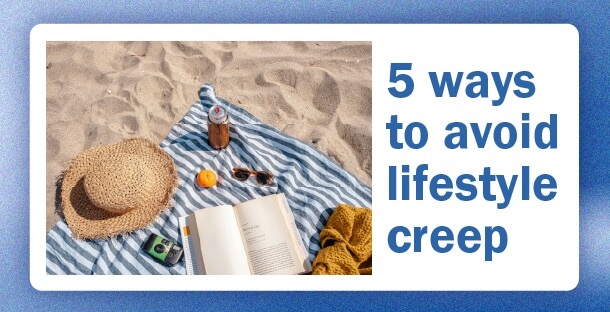 Summer items on a beach, with the words '5 ways to avoid lifestyle creep'.