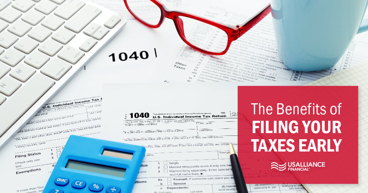 The Benefits of Filing Your Taxes Early