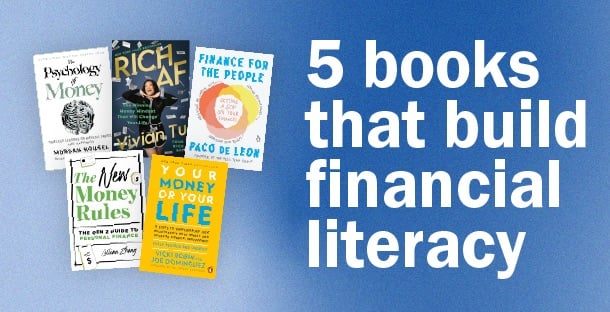 A pile of books with the words, '5 books that build financial literacy'